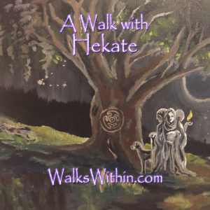 A Walk with Hekate Guided Meditation